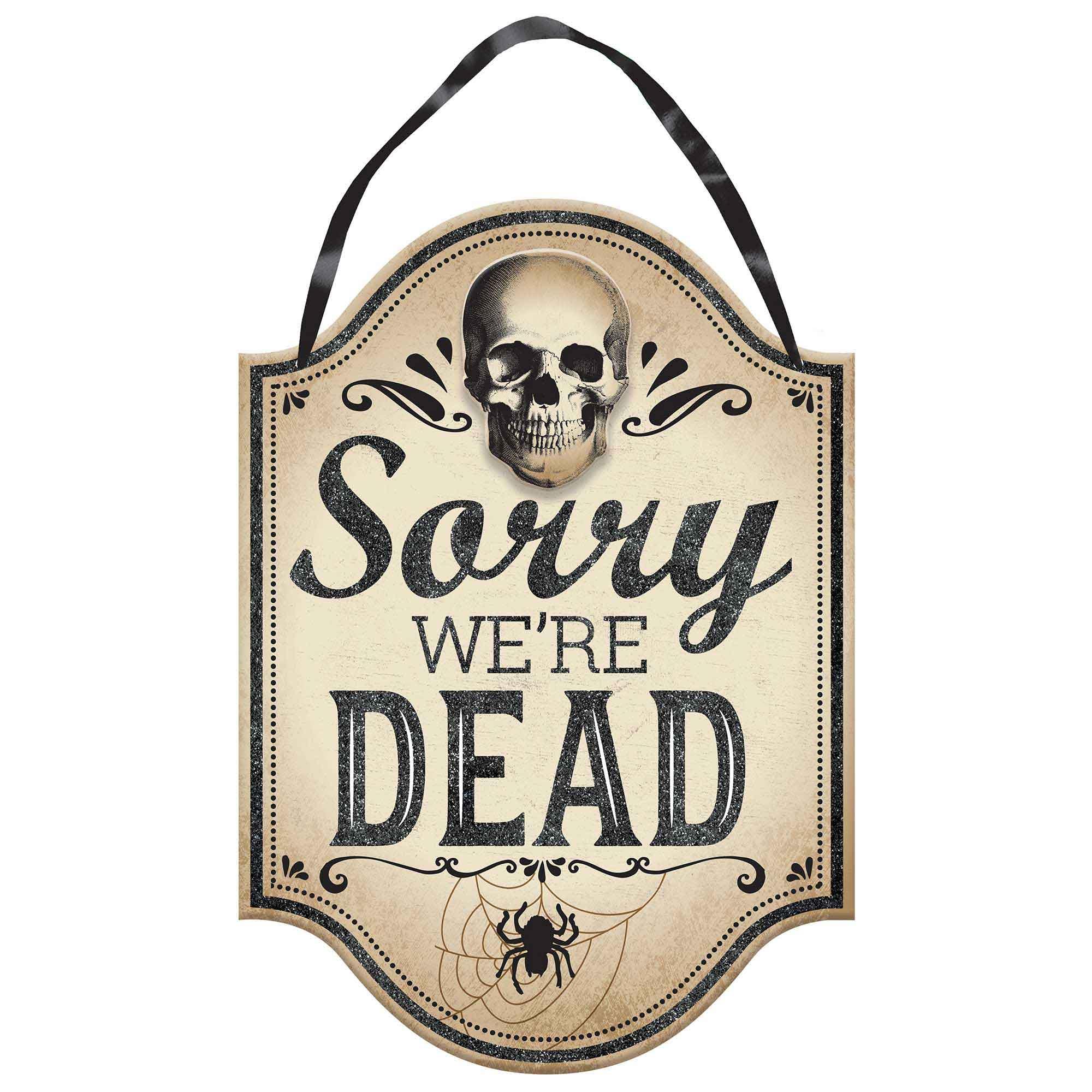 Boneyard MDF Sorry We're Dead Hanging Sign Halloween Decoration